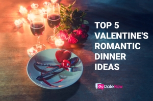 Top 5 Valentine's Romantic Dinner Ideas